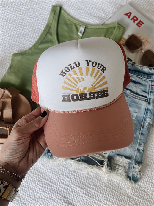 Hold Your Horses Trucker Hat