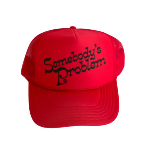 Somebody’s Problem Trucker Hat - Red